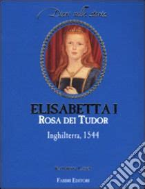 elisabetta tudor libri|elisabetta i d'inghilterra.